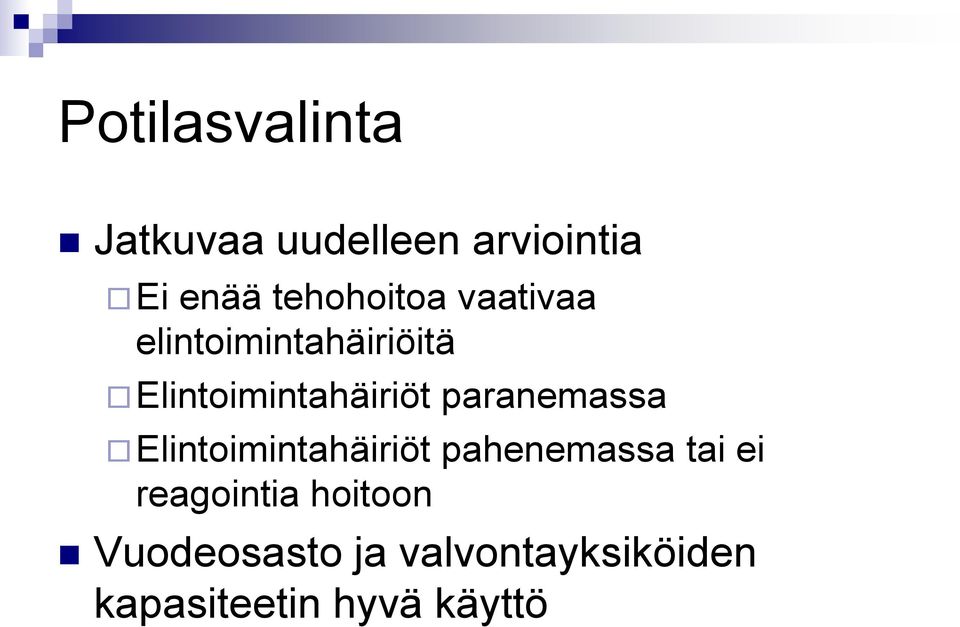 Elintoimintahäiriöt paranemassa Elintoimintahäiriöt