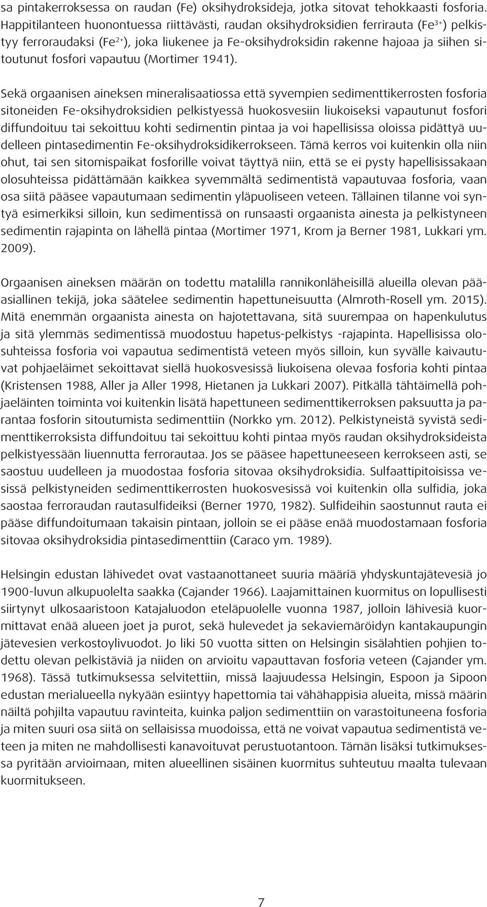 vapautuu (Mortimer 1941).