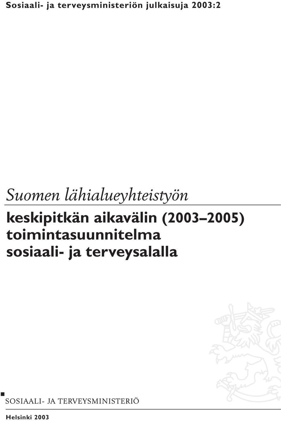 keskipitkän aikavälin (2003 2005)