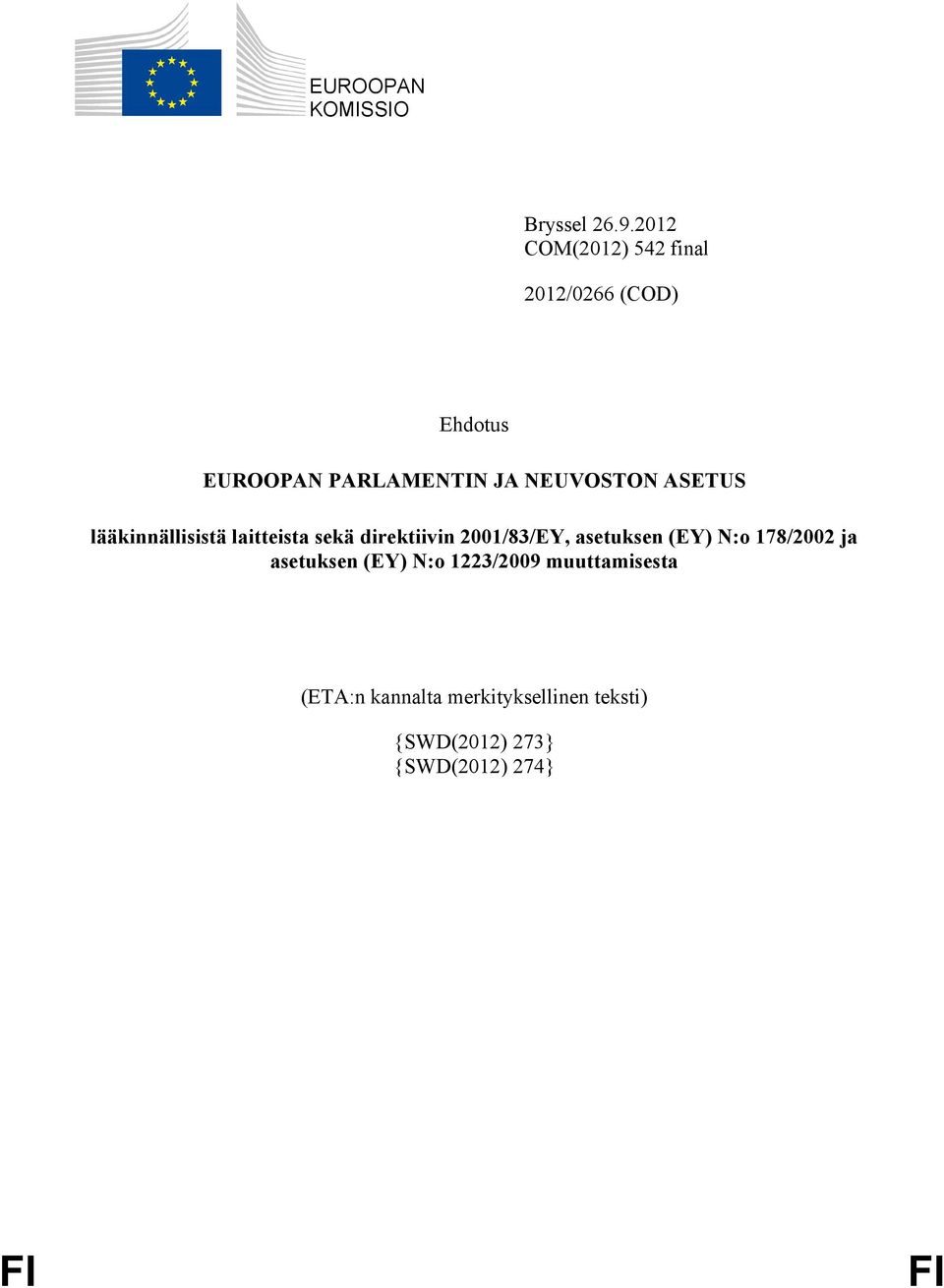 ASETUS lääkinnällisistä laitteista sekä direktiivin 2001/83/EY, asetuksen (EY) N:o