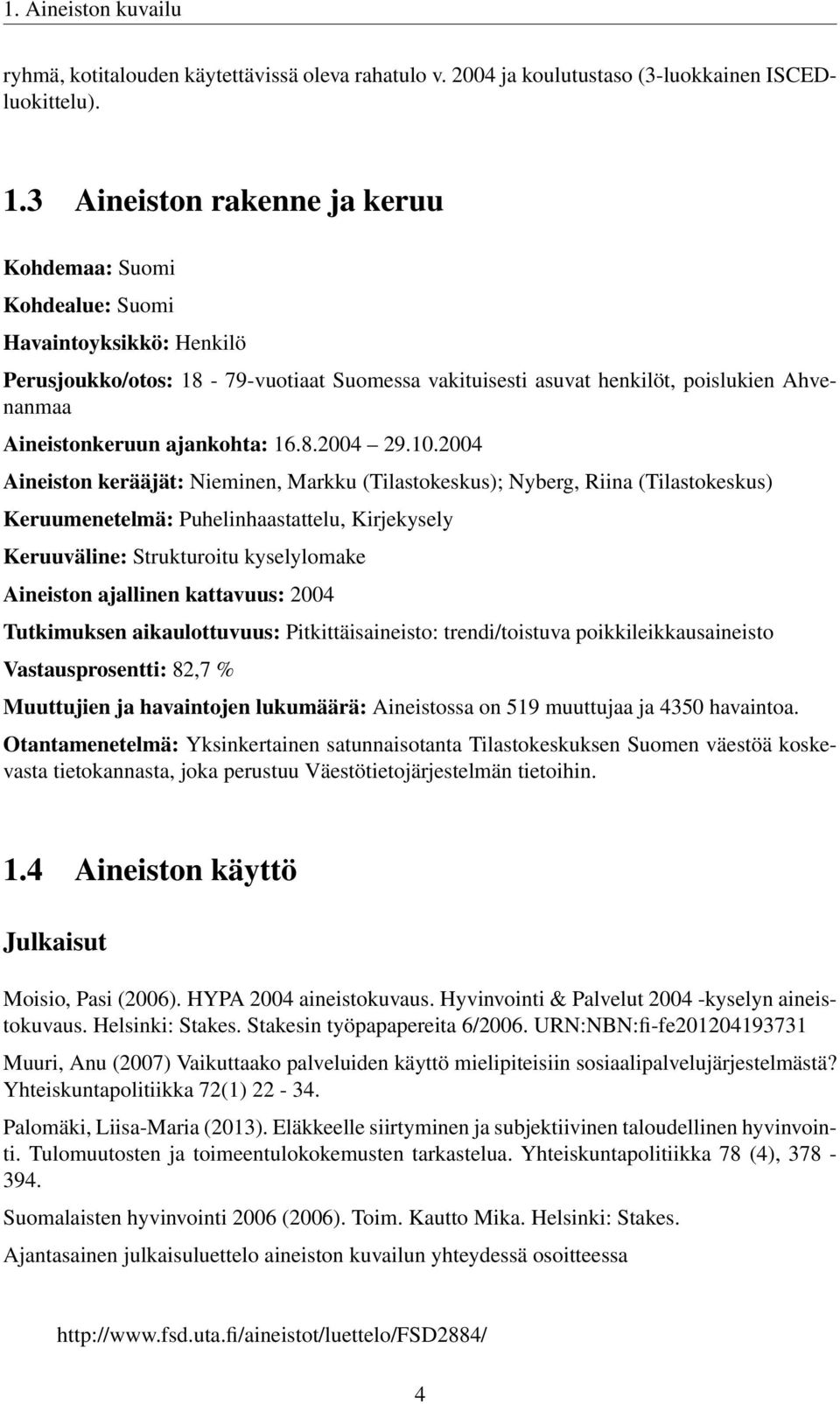 ajankohta: 16.8.2004 29.10.