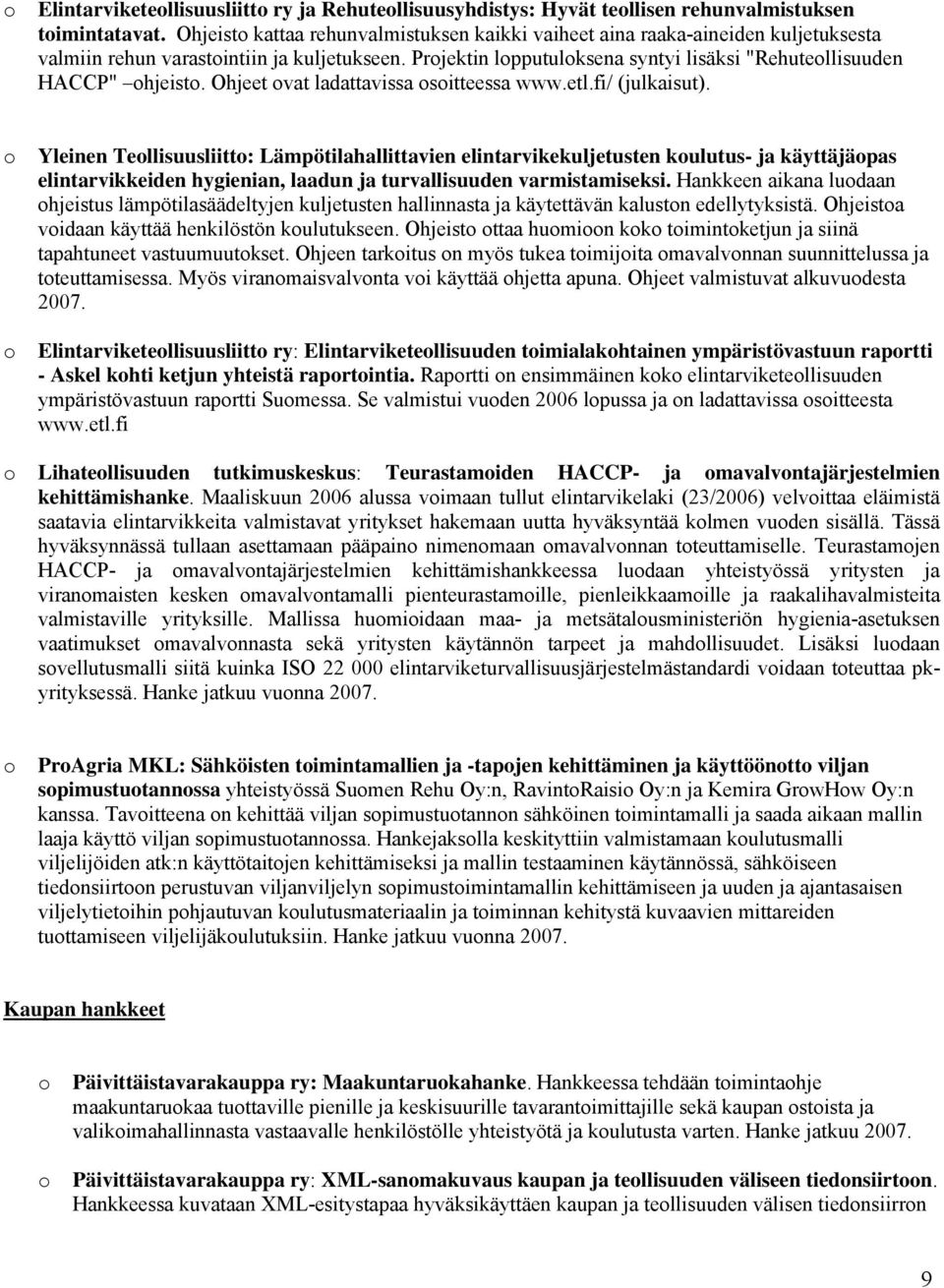 Ohjeet vat ladattavissa sitteessa www.etl.fi/ (julkaisut).