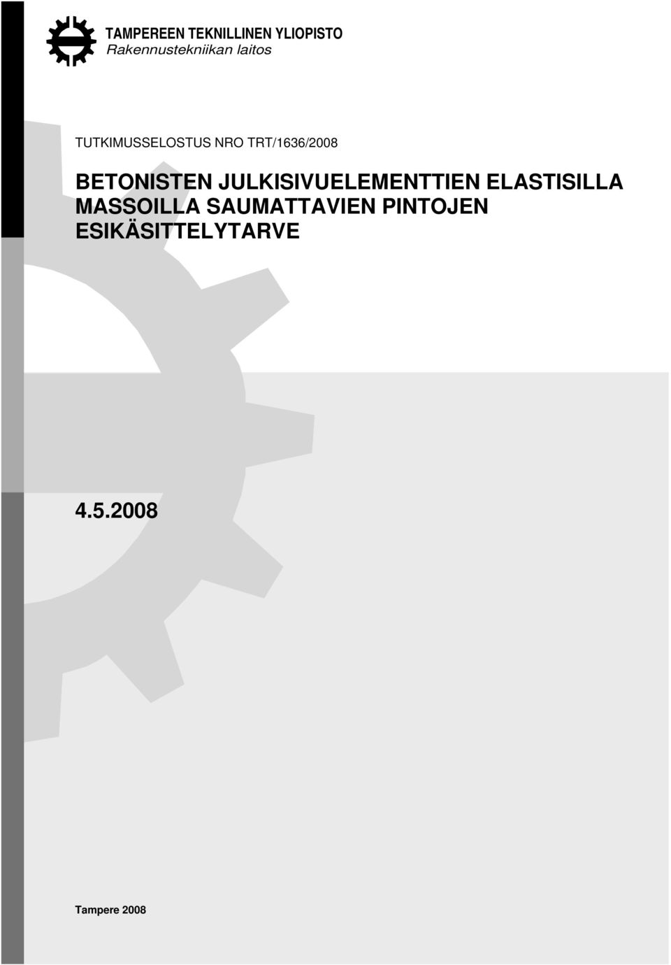 ELASTISILLA MASSOILLA SAUMATTAVIEN PINTOJEN