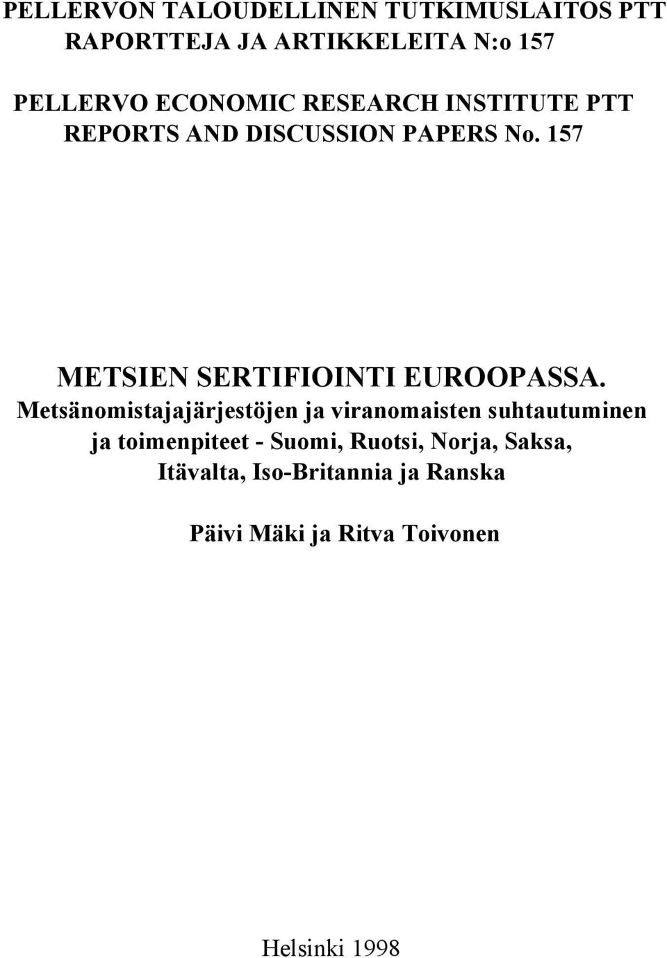 157 METSIEN SERTIFIOINTI EUROOPASSA.