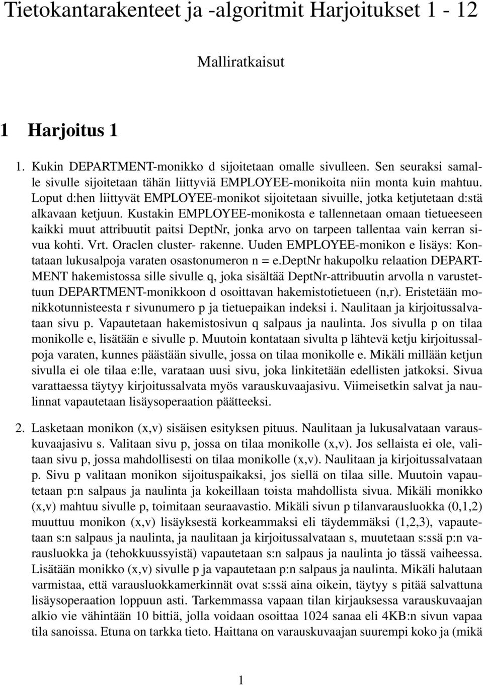 Loput d:hen liittyvät EMPLOYEE-monikot sijoitetaan sivuille, jotka ketjutetaan d:stä alkavaan ketjuun.