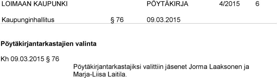 2015 Pöytäkirjantarkastajien valinta Kh 09.03.