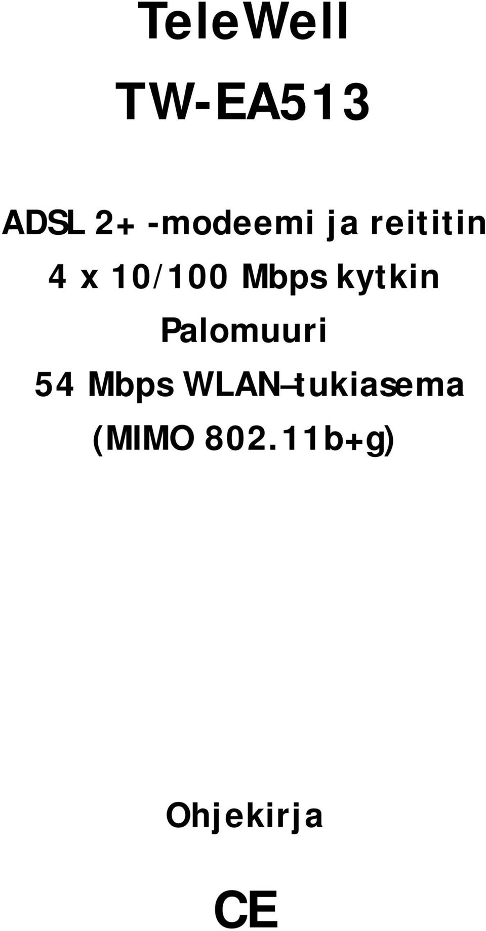 Mbps kytkin Palomuuri 54 Mbps