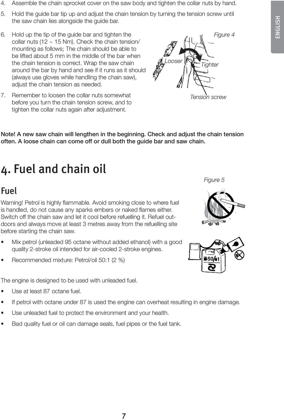 Hold up the tip of the guide bar and tighten the collar nuts (12 ~ 15 Nm).