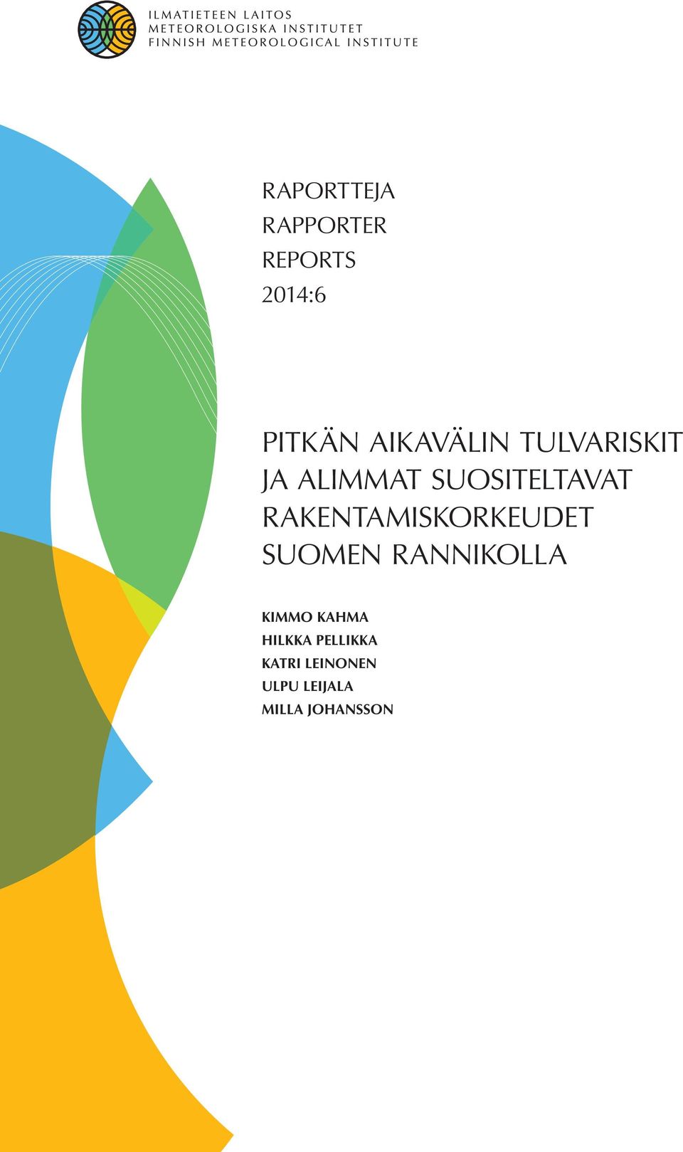 RAKENTAMISKORKEUDET SUOMEN RANNIKOLLA KIMMO KAHMA