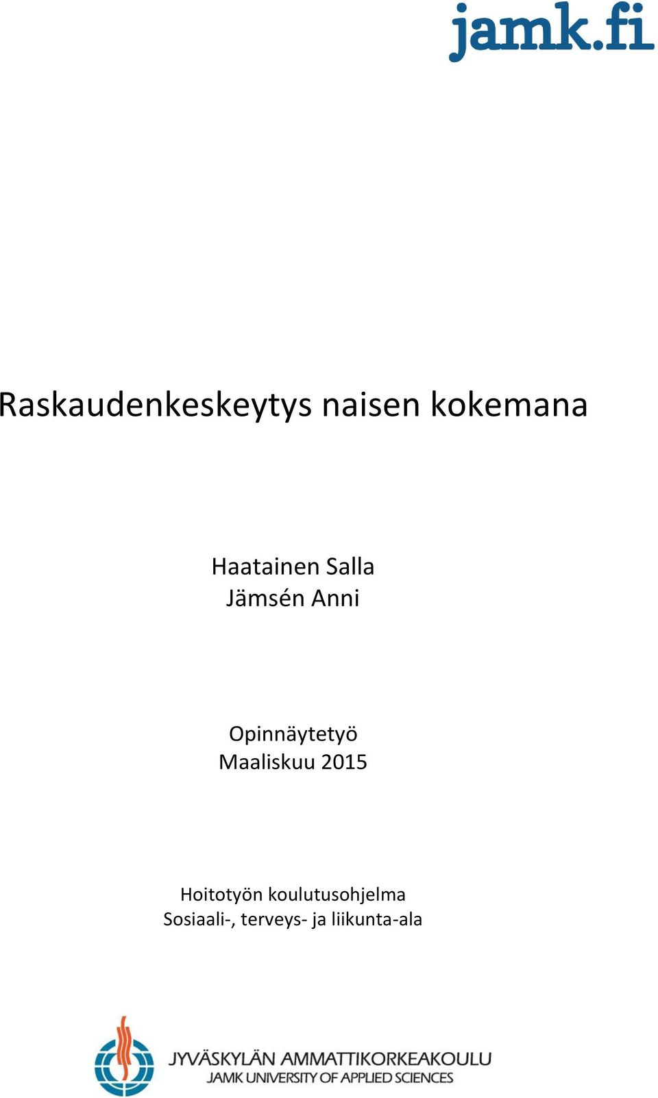 Opinnäytetyö Maaliskuu 2015 Hoitotyön