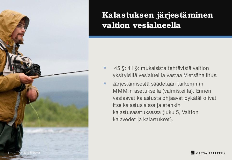 Järjestämisestä säädetään tarkemmin MMM:n asetuksella (valmisteilla).