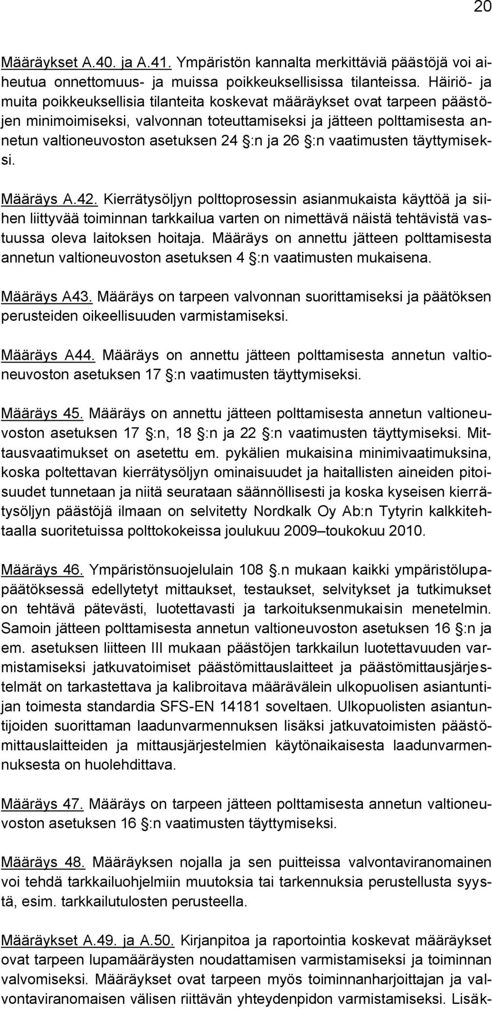 26 :n vaatimusten täyttymiseksi. Määräys A.42.