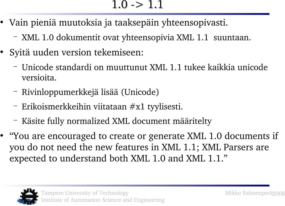 Rivinloppumerkkejä lisää (Unicode) Erikoismerkkeihin viitataan #x1 tyylisesti.