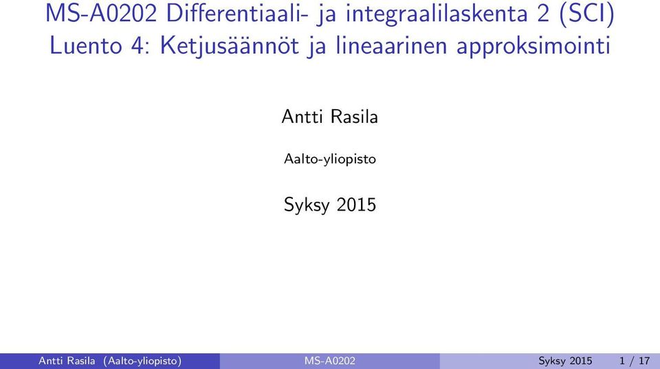 approksimointi Antti Rasila Aalto-yliopisto Syksy