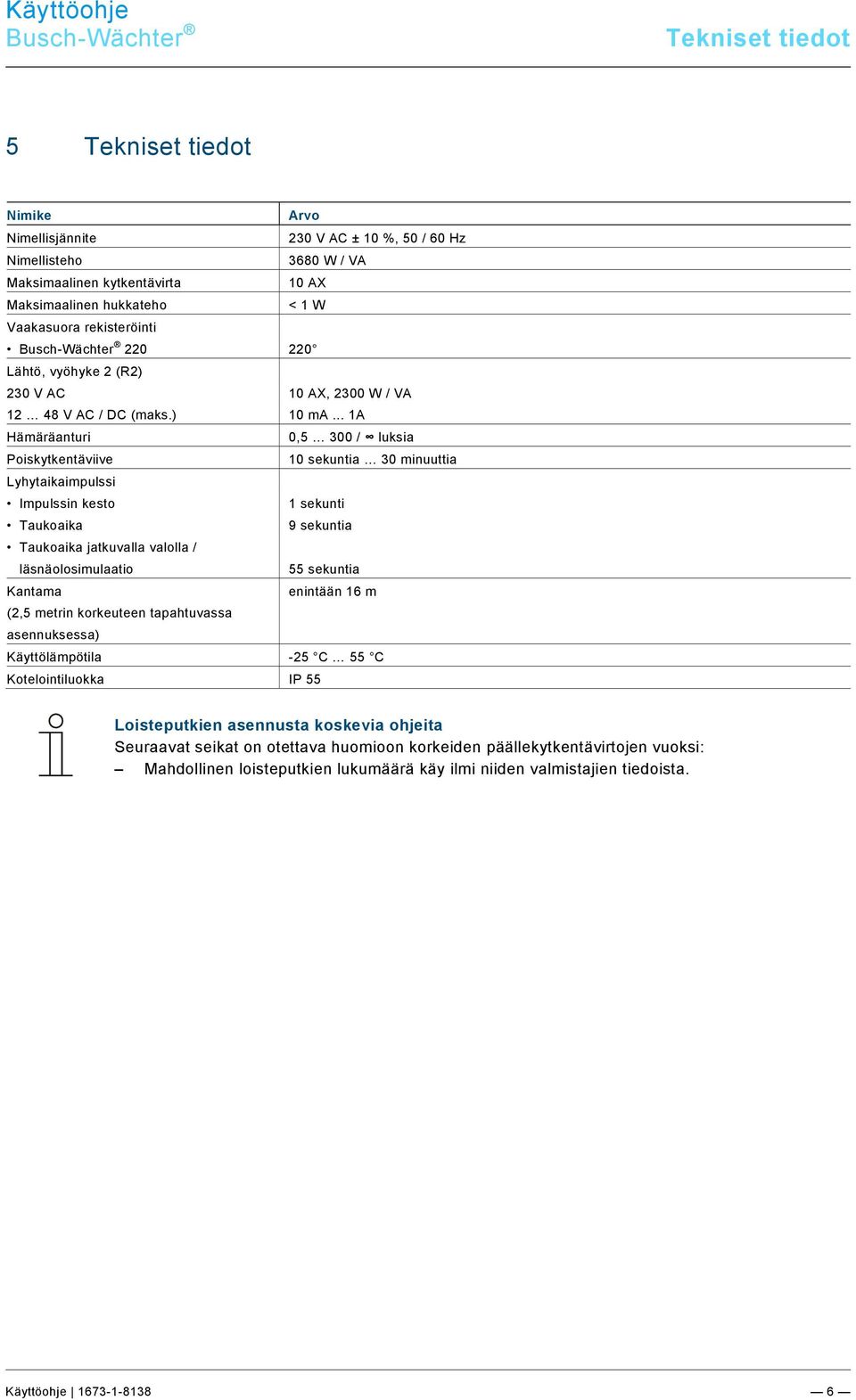 docx @ 184562 @ 3332333333 @ 1 Busch-Wächter Tekniset tiedot Pos: 23 /#Neustruktur#/Online-Dokumentation (+KNX)/Überschriften (--> Für alle Dokumente <--)/1.