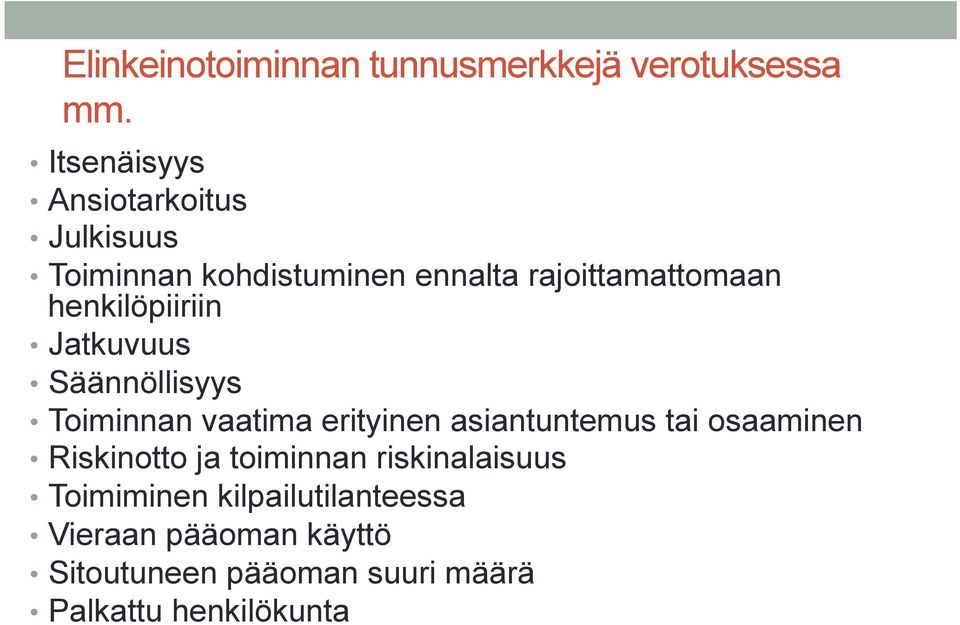 henkilöpiiriin Jatkuvuus Säännöllisyys Toiminnan vaatima erityinen asiantuntemus tai osaaminen