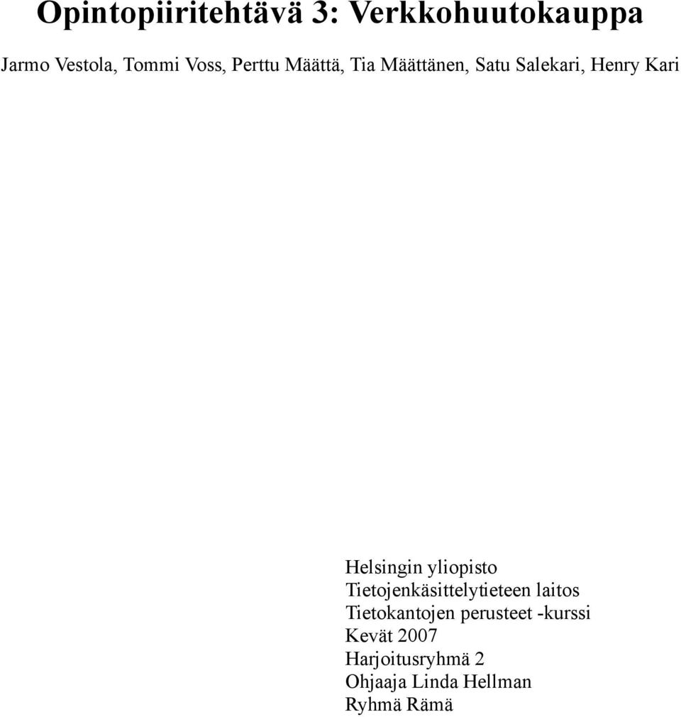 yliopisto Tietojenkäsittelytieteen laitos Tietokantojen perusteet