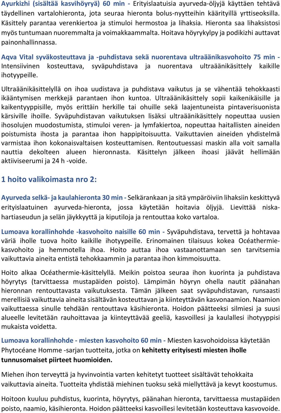 Aqva Vital syväkosteuttava ja -puhdistava sekä nuorentava ultraäänikasvohoito 75 min - Intensiivinen kosteuttava, syväpuhdistava ja nuorentava ultraäänikäsittely kaikille ihotyypeille.