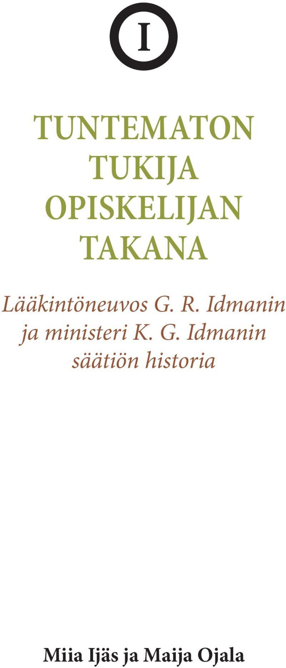 Idmanin ja ministeri K. G.