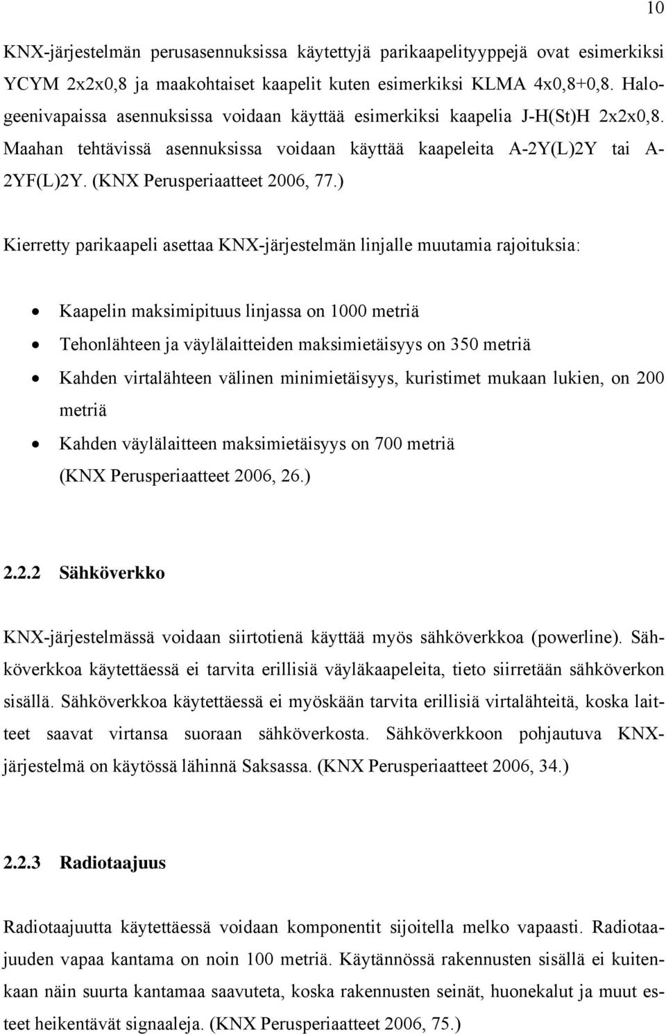 (KNX Perusperiaatteet 2006, 77.