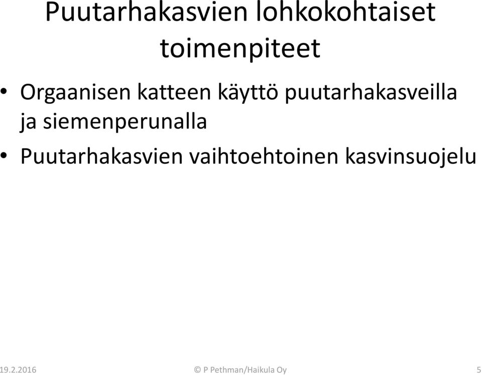 ja siemenperunalla Puutarhakasvien