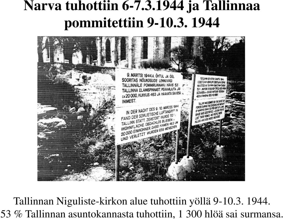 1944 Tallinnan Niguliste-kirkon alue tuhottiin