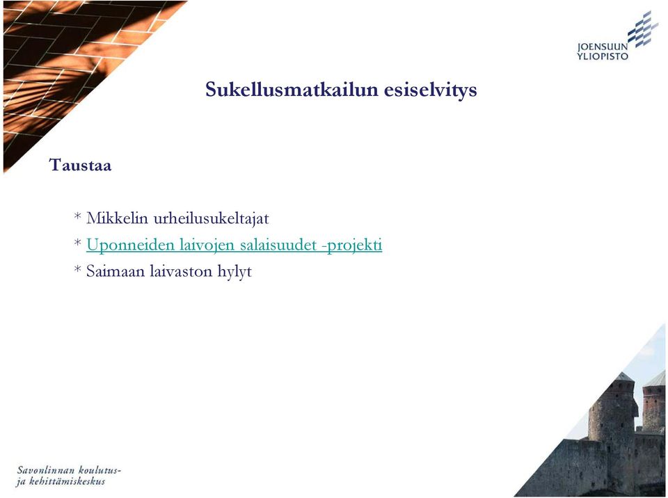 urheilusukeltajat * Uponneiden