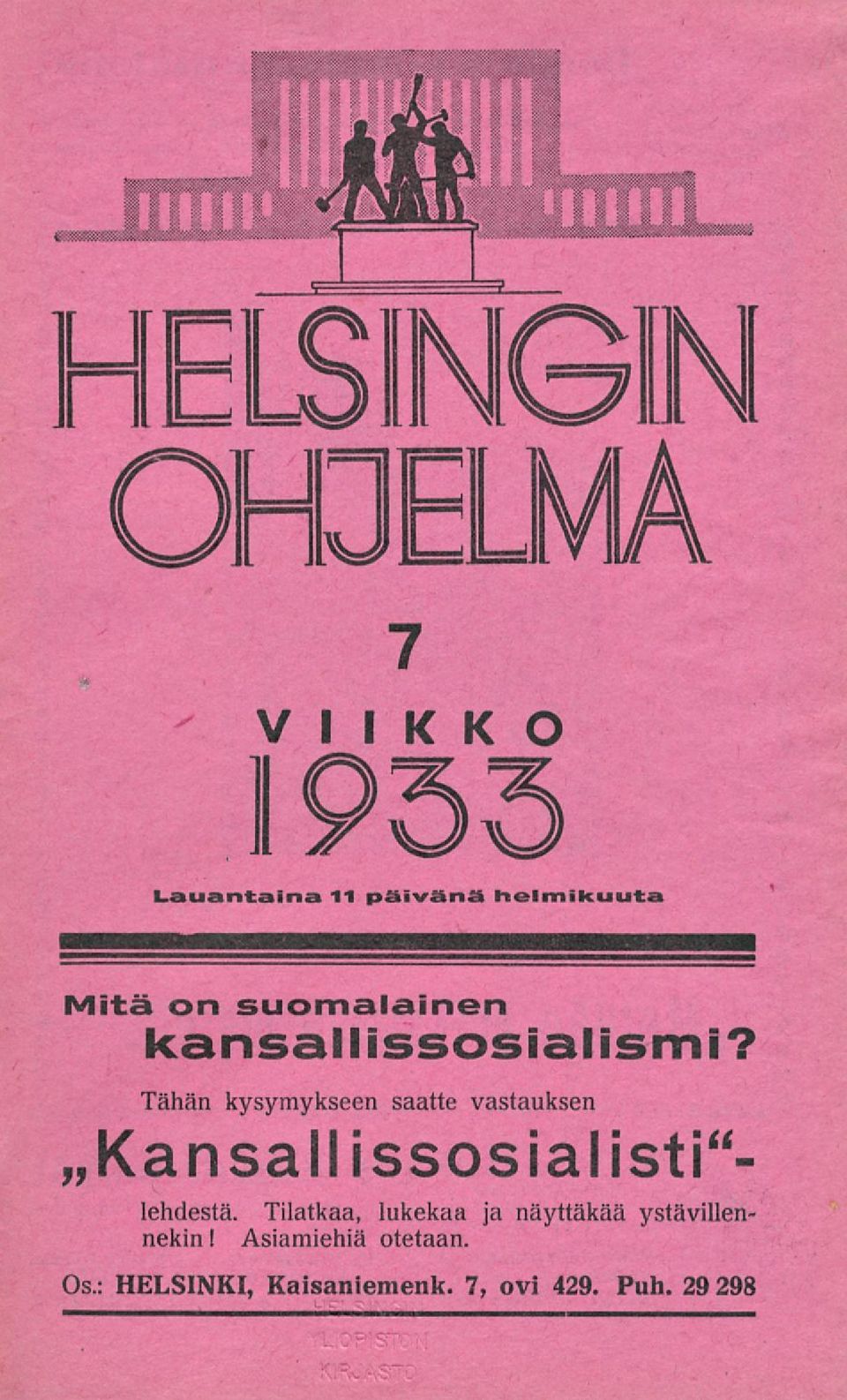 Tähän kysymykseen saatte vastauksen Kansallissosialisti"- lehdestä.