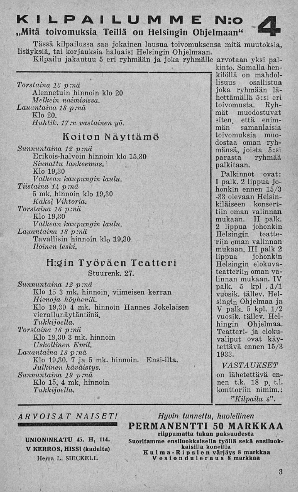 Samalla henkilöllä on mahdollisuus osallistua Torstaina 16 p:nä Alennetuin hinnoin klo 20 joka ryhmään lähettämällä s:si eri Melkein naimisissa. Lauantaina 18 toivomusta.