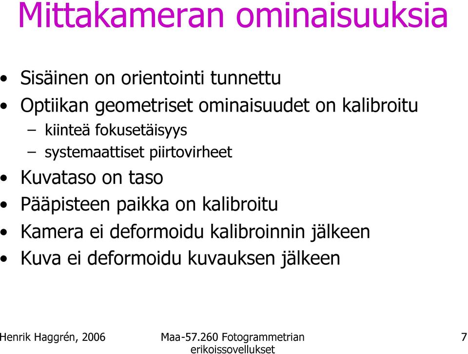 systemaattiset piirtovirheet Kuvataso on taso Pääpisteen paikka on