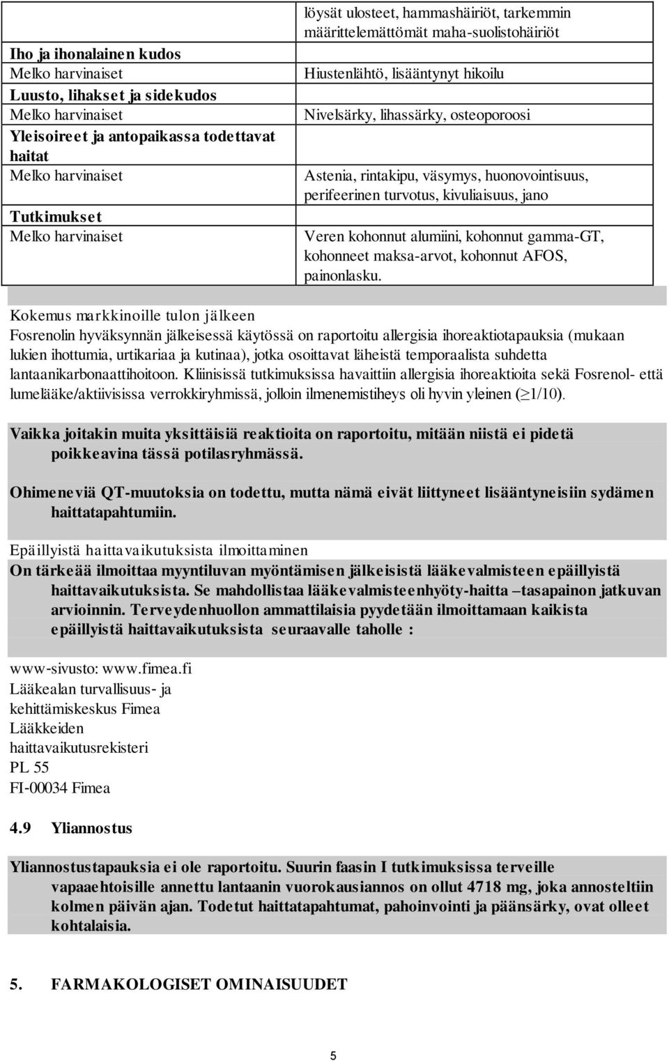 gamma-gt, kohonneet maksa-arvot, kohonnut AFOS, painonlasku.