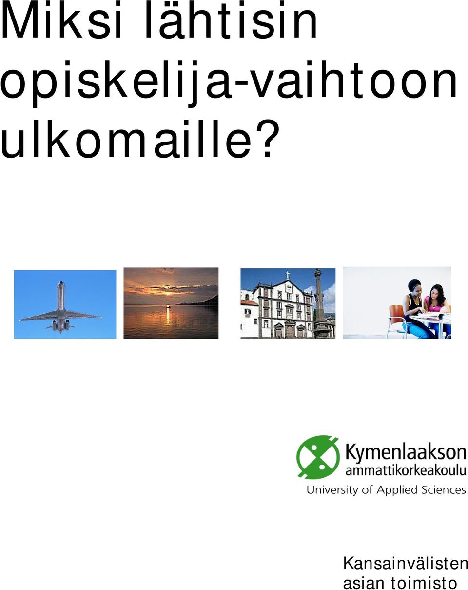 ulkomaille?