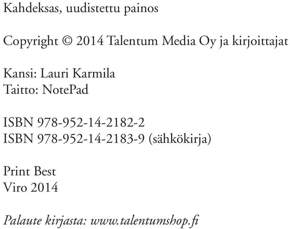 NotePad ISBN 978-952-14-2182-2 ISBN 978-952-14-2183-9
