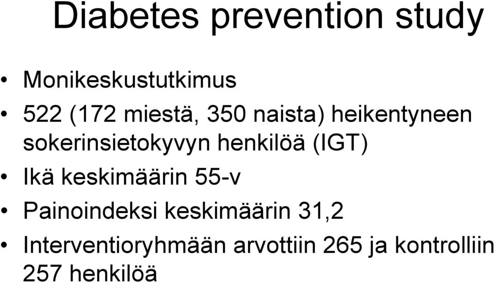 henkilöä (IGT) Ikä keskimäärin 55-v Painoindeksi