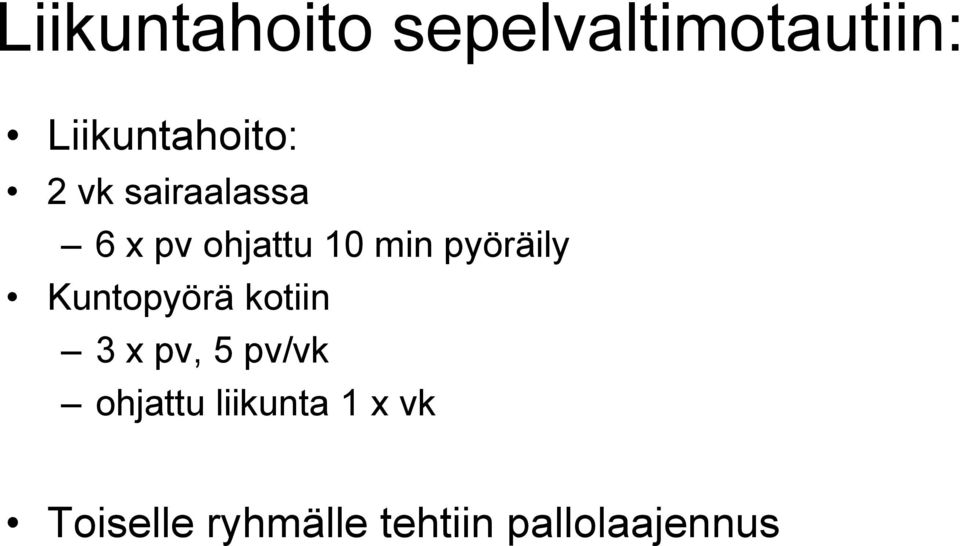 10 min pyöräily Kuntopyörä kotiin 3 x pv, 5