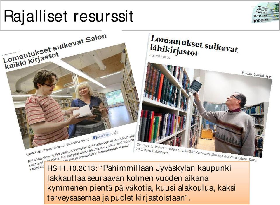 seuraavan kolmen vuoden aikana kymmenen pientä