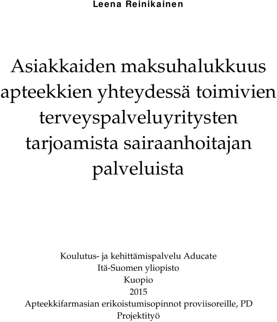 palveluista Koulutus- ja kehittämispalvelu Aducate Itä-Suomen