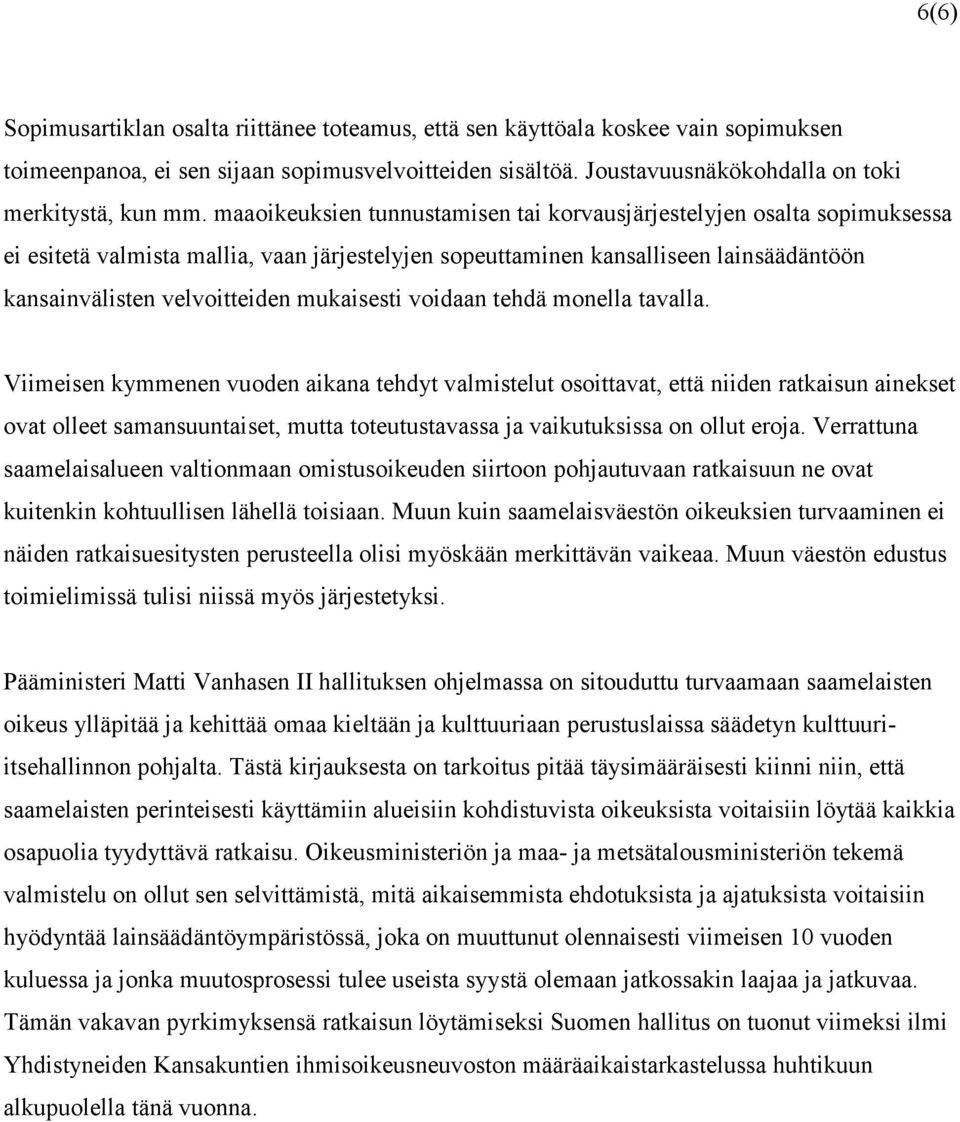 mukaisesti voidaan tehdä monella tavalla.