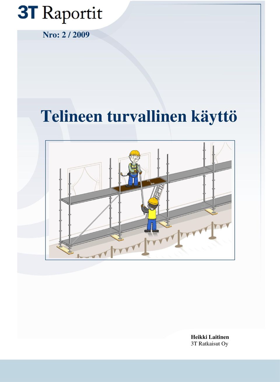 turvallinen käyttö