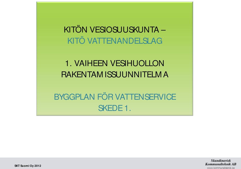 VAIHEEN VESIHUOLLON