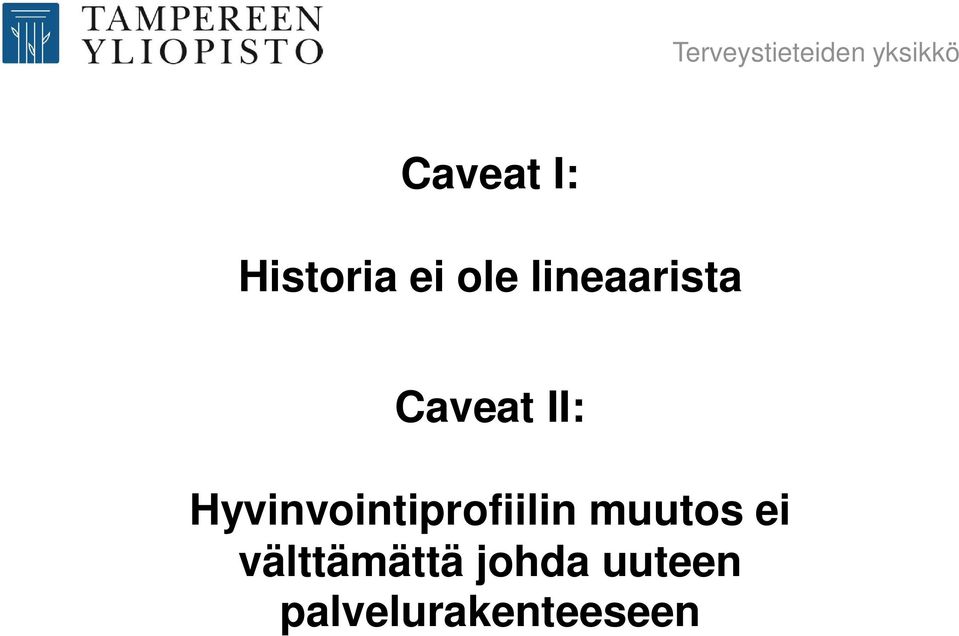 Hyvinvointiprofiilin muutos ei