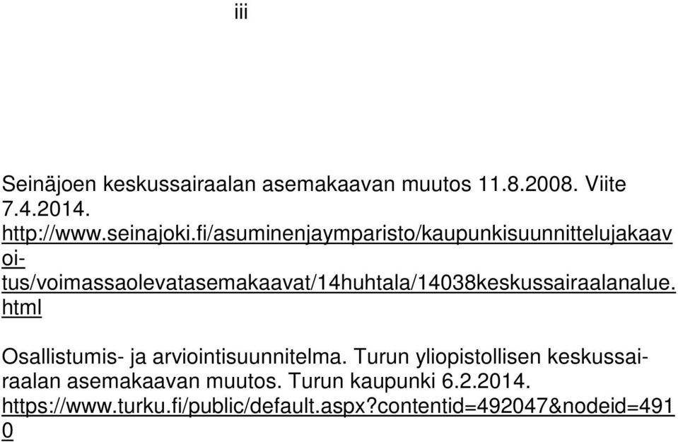 oitus/voimassaolevatasemakaavat/14huhtala/14038keskussairaalanalue.