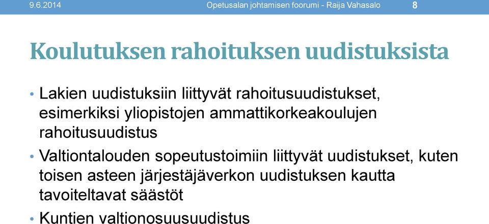 ammattikorkeakoulujen rahoitusuudistus Valtiontalouden sopeutustoimiin liittyvät