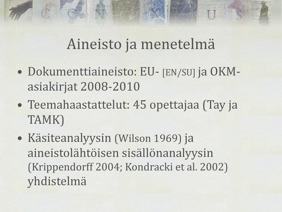 ja TAMK) Käsiteanalyysin (Wilson 1969) ja aineistolähtöisen