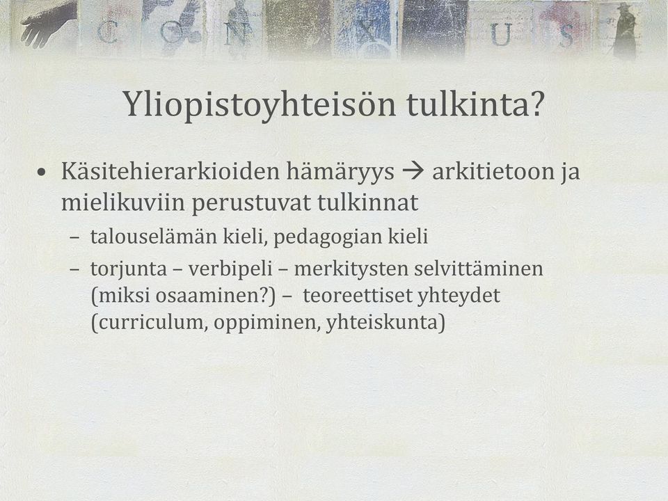 perustuvat tulkinnat talouselämän kieli, pedagogian kieli