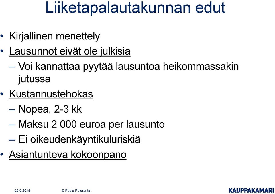 heikommassakin jutussa Kustannustehokas Nopea, 2-3 kk Maksu