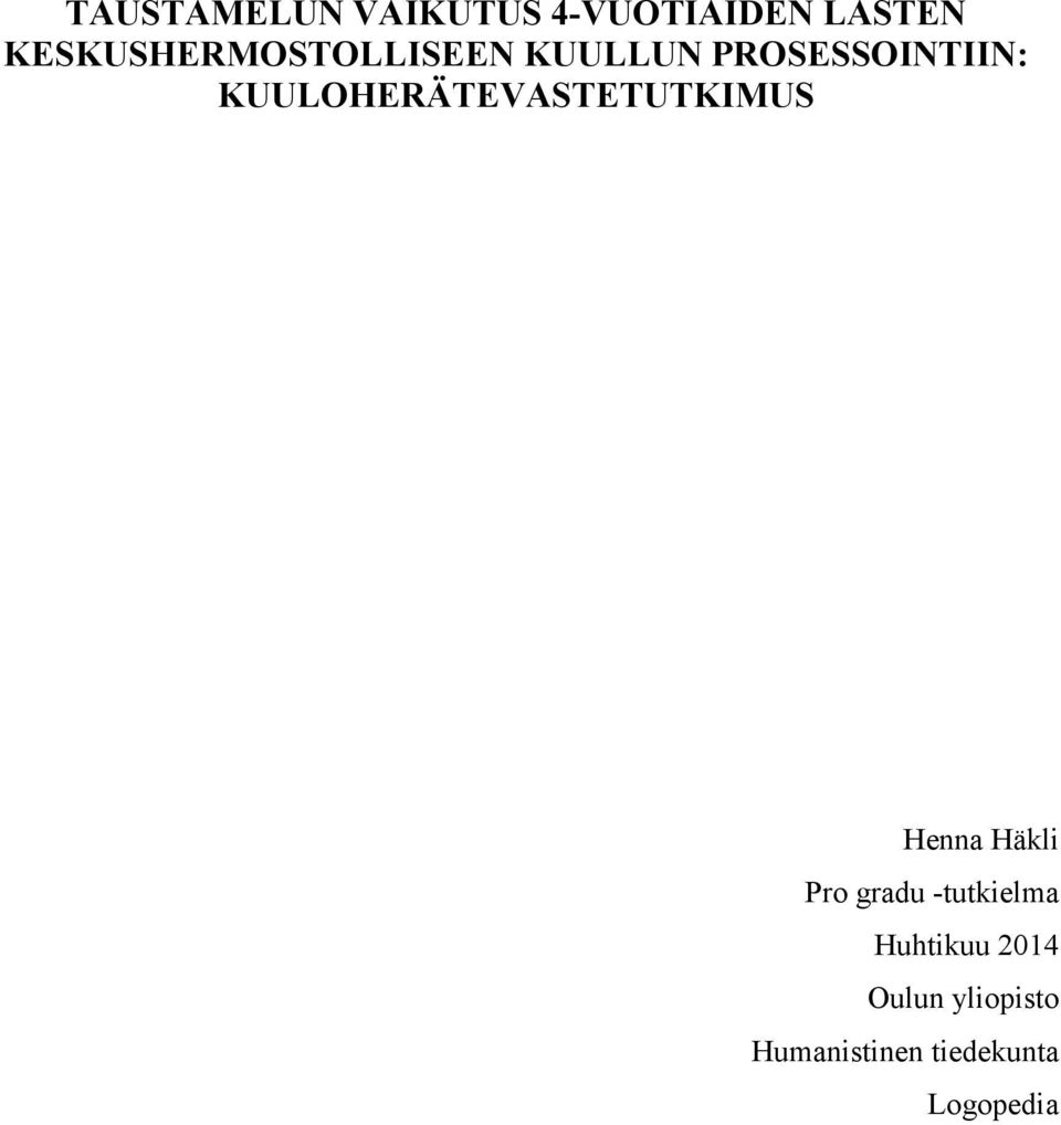 KUULOHERÄTEVASTETUTKIMUS Henna Häkli Pro gradu