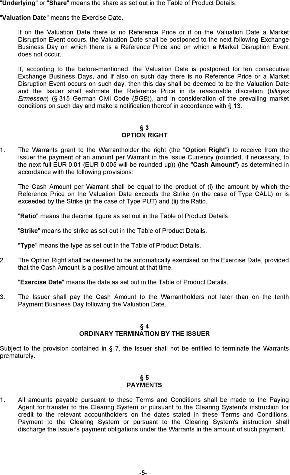 which there is a Reference Price and on which a Market Disruption Event does not occur.