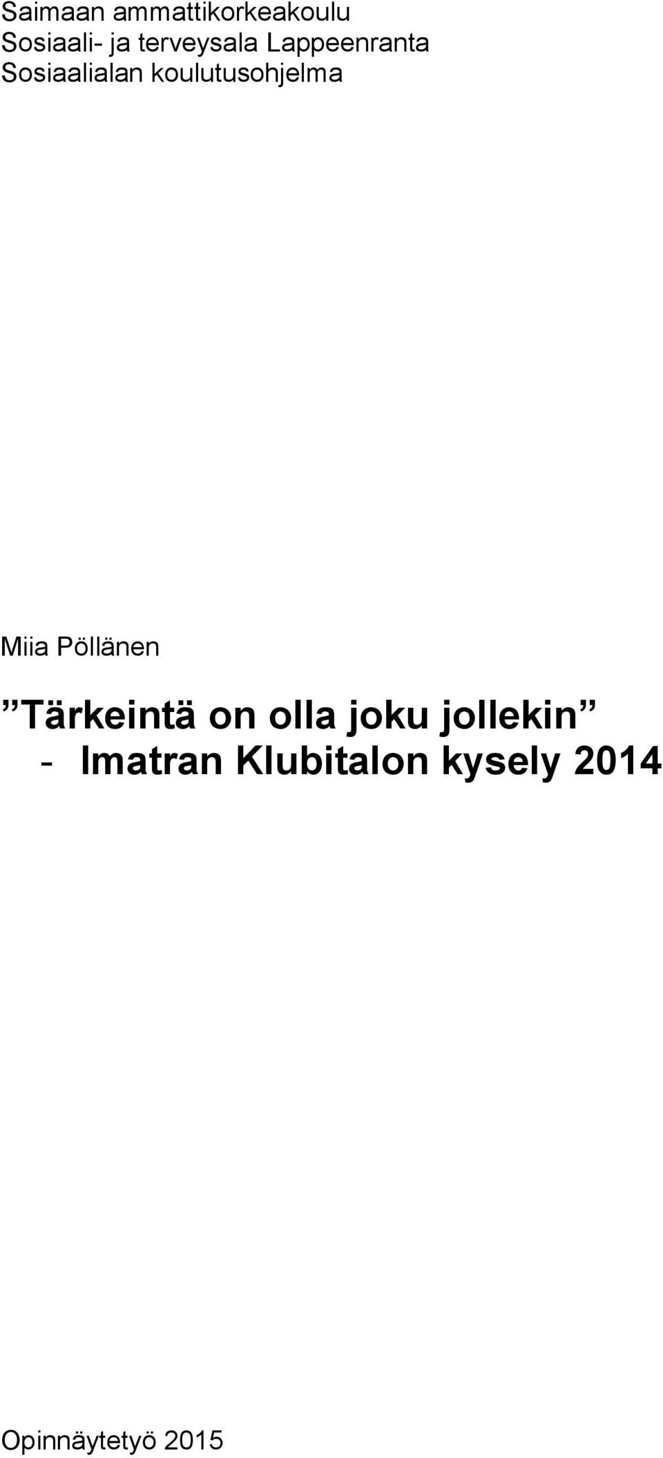 koulutusohjelma Miia Pöllänen Tärkeintä on