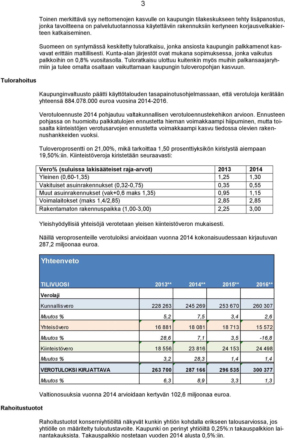 Kunta-alan järjestöt ovat mukana sopimuksessa, jonka vaikutus palkkoihin on 0,8% vuositasolla.